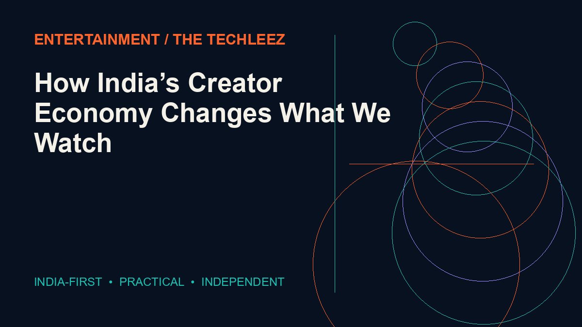 How India’s Creator Economy Changes What We Watch — The Techleez